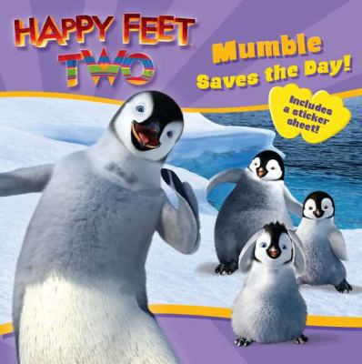Happy Feet Two: Mumble Saves the Day! (Happy Fe... 0843198206 Book Cover