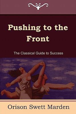 Pushing to the Front (the Complete Volume; Part... 1604444959 Book Cover