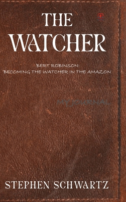 The Watcher: Bert Robinson: Becoming the Watche... 180721379X Book Cover