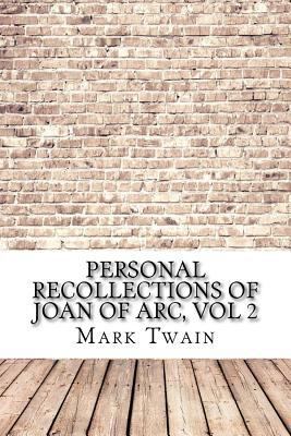 Personal Recollections of Joan of Arc, vol 2 1975907469 Book Cover