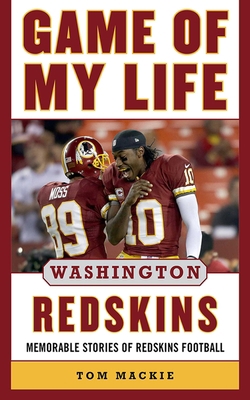 Game of My Life Washington Redskins: Memorable ... 1613213301 Book Cover