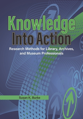 Knowledge Into Action: Research Methods for Lib...            Book Cover