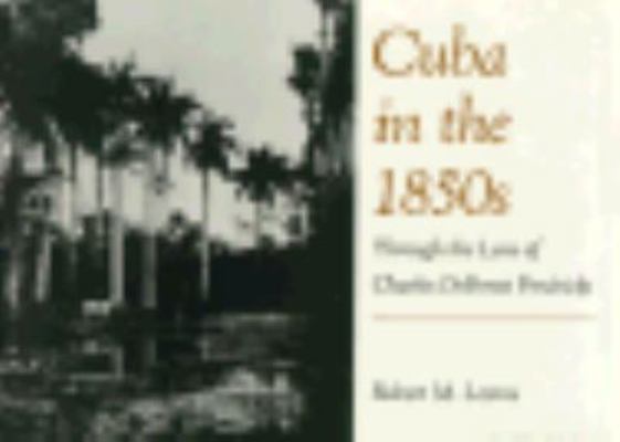 Cuba in the 1850s: Through the Lens of Charles ... 0813010101 Book Cover