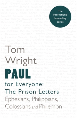 Paul for Everyone: The Prison Letters: Ephesian... 0281072000 Book Cover