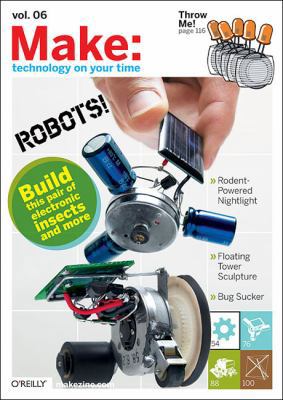 Make, Volume 6: Technology on Your Time (Make: ... 0596527179 Book Cover