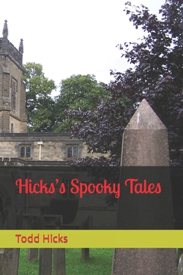 Hicks's Spooky Tales 1656252600 Book Cover