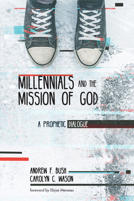 Millennials and the Mission of God: A Prophetic... 1532633440 Book Cover