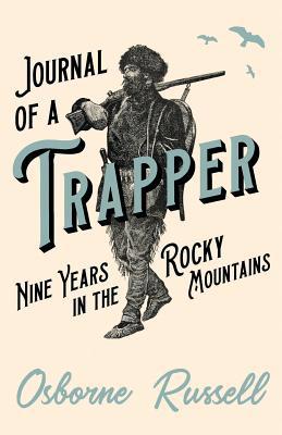 Journal of a Trapper - Nine Years in the Rocky ... 1528711270 Book Cover