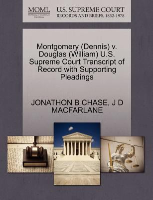 Montgomery (Dennis) V. Douglas (William) U.S. S... 1270642804 Book Cover