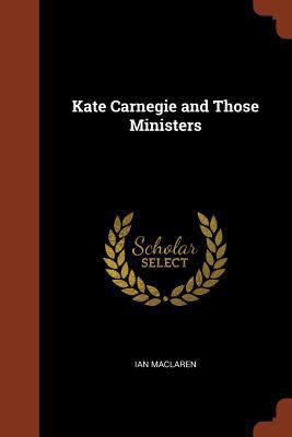 Kate Carnegie and Those Ministers 1374930873 Book Cover