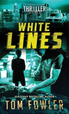 White Lines: A John Tyler Thriller 1953603351 Book Cover