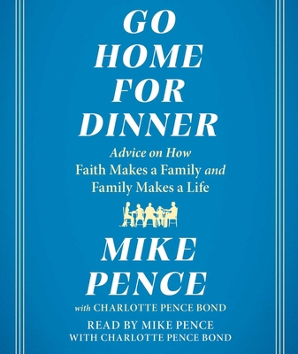 Go Home for Dinner: Advice on How Faith Makes a... 1797168460 Book Cover
