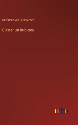 Glossarium Belgicum [German] 3368011936 Book Cover