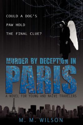 Murder by Deception in Paris: Could a Dog's Paw... 0595420788 Book Cover
