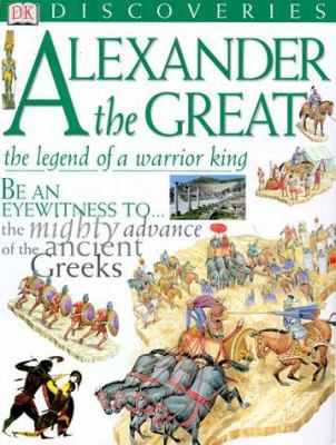 Alexander the Great: The Legend of a Warrior Ki... 0789461668 Book Cover