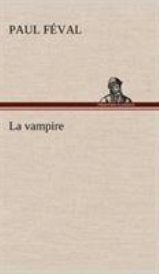 La vampire [French] 3849145123 Book Cover