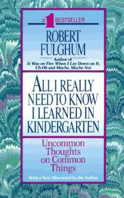 All I Really Need to Know I Learned in Kinderga... 0449908577 Book Cover