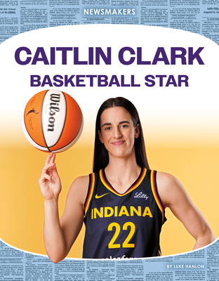 Caitlin Clark: Basketball Star: Basketball Star 1098295684 Book Cover