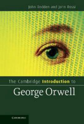 The Cambridge Introduction to George Orwell 1139045687 Book Cover