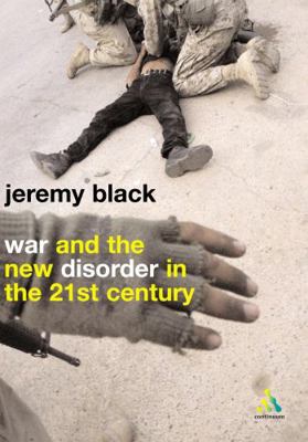 War and the New Disorder in the 21st Century 0826471242 Book Cover