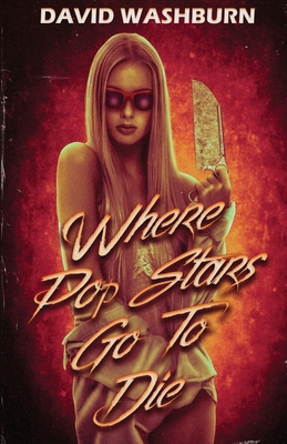 Where Pop Stars Go to Die B0FKPQL318 Book Cover