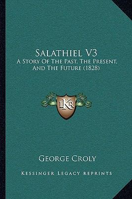 Salathiel V3: A Story Of The Past, The Present,... 1164939661 Book Cover