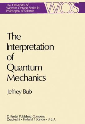 The Interpretation of Quantum Mechanics 9401022305 Book Cover