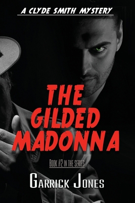 The Gilded Madonna: A Clyde Smith Mystery 1922542601 Book Cover