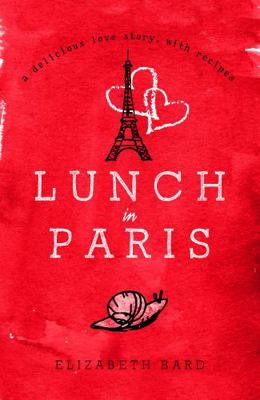 Lunch in Paris: A Delicious Love Story, with Re... 1849531544 Book Cover