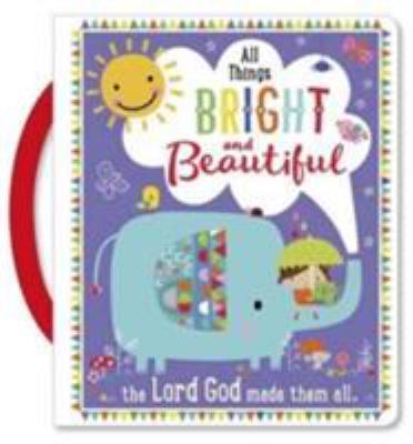 All Things Bright and Beautiful 1860249817 Book Cover