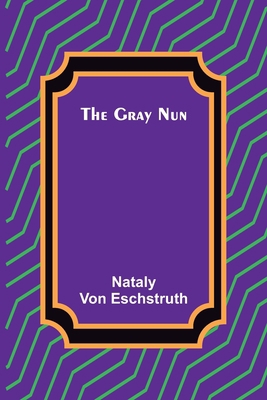 The Gray Nun 9356156565 Book Cover