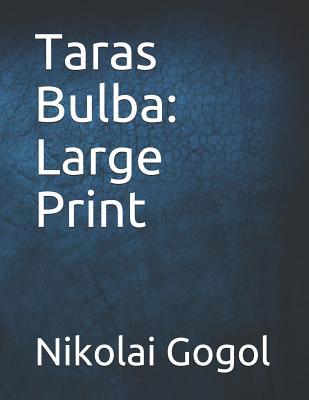 Taras Bulba: Large Print 1093768878 Book Cover