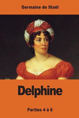 Delphine: Parties 4 à 6 [French] 1543048625 Book Cover
