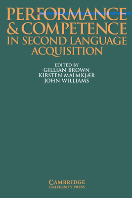 Performance and Competence in Second Language A... 0521558611 Book Cover