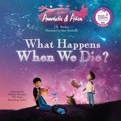 Annabelle & Aiden: What Happens When We Die? 0997806664 Book Cover