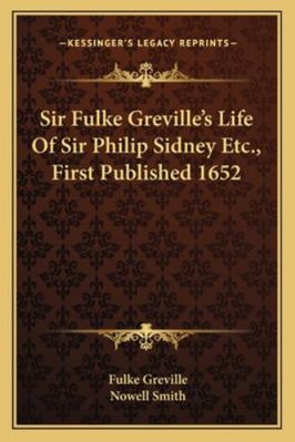 Sir Fulke Greville's Life Of Sir Philip Sidney ... 1163239216 Book Cover