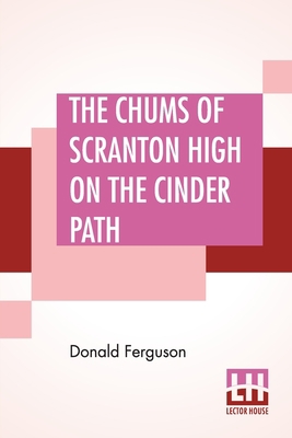 The Chums Of Scranton High On The Cinder Path 9393693331 Book Cover