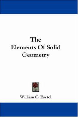 The Elements Of Solid Geometry 1430495618 Book Cover