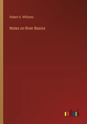 Notes on River Basins 3368169149 Book Cover