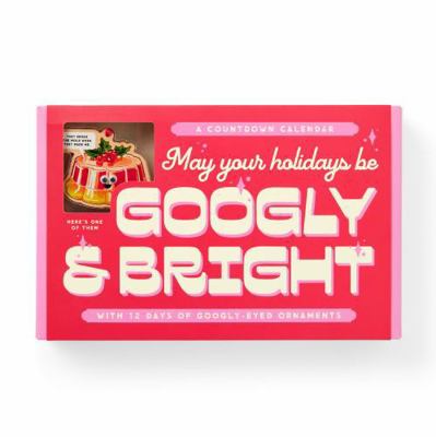 Googly & Bright Holiday Ornament Countdown Cale... 0735385831 Book Cover