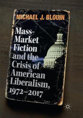 Mass-Market Fiction and the Crisis of American ... 3030077578 Book Cover