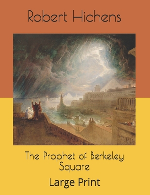 The Prophet of Berkeley Square: Large Print B0875XQPWH Book Cover