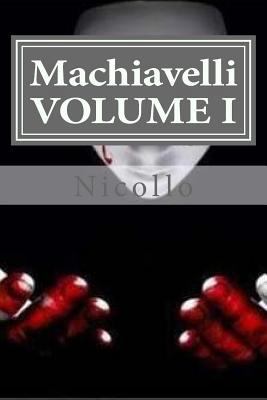 Machiavelli, VOLUME I 1523706279 Book Cover