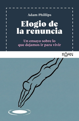 Elogio de la Renuncia [Spanish] 8410358409 Book Cover