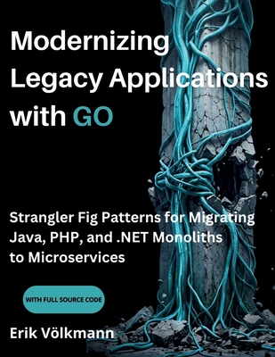 Modernizing Legacy Applications with GO: Strang... B0H5KTHRN1 Book Cover