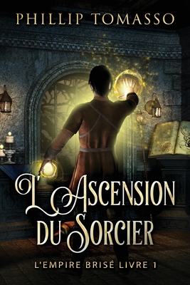 L'Ascension du Sorcier [French] [Large Print] 482416575X Book Cover