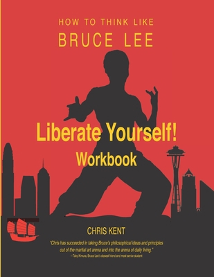 Liberate Yourself!: How to Think Like Bruce Lee... 0984952241 Book Cover
