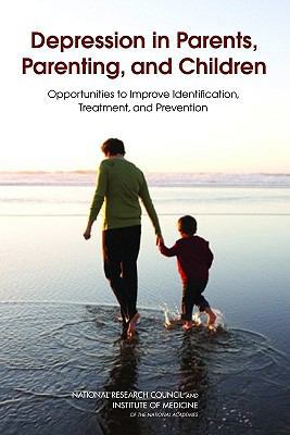 Depression in Parents, Parenting, and Children:... 0309121787 Book Cover