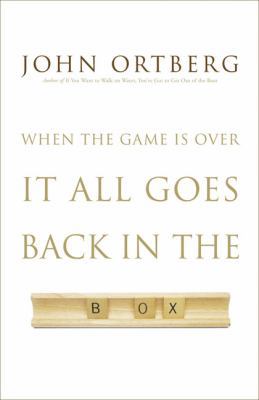 When the Game Is Over, It All Goes Back in the Box 0310325056 Book Cover