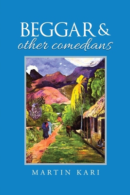 Beggar & Other Comedians 1643769626 Book Cover
